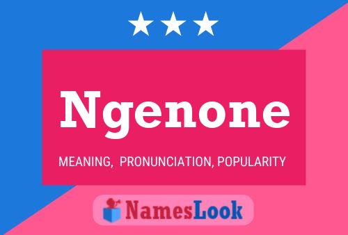 Ngenone Name Poster