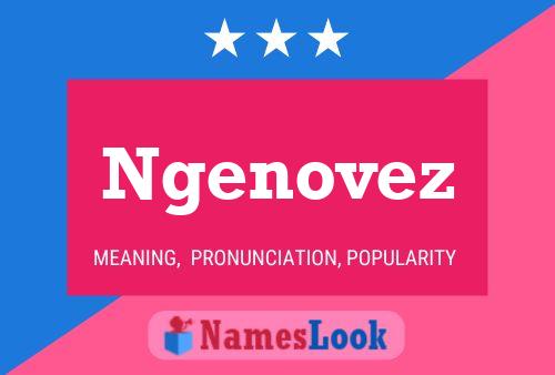 Ngenovez Name Poster