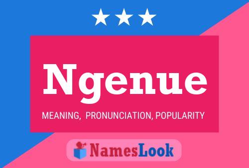 Ngenue Name Poster