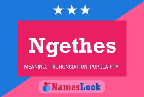 Ngethes Name Poster