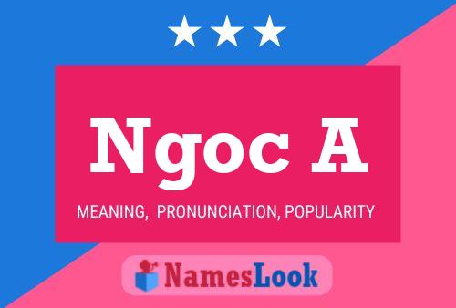 Ngoc A Name Poster