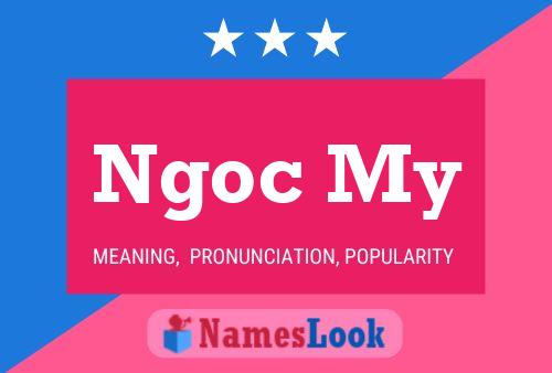 Ngoc My Name Poster