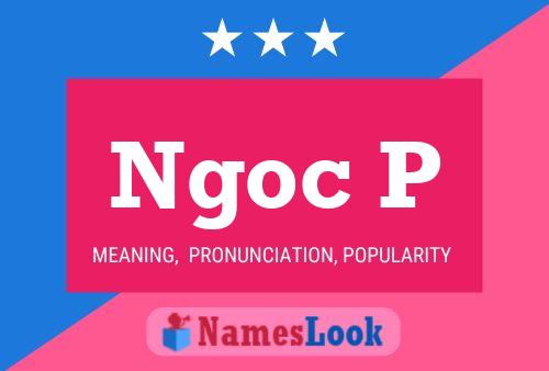 Ngoc P Name Poster