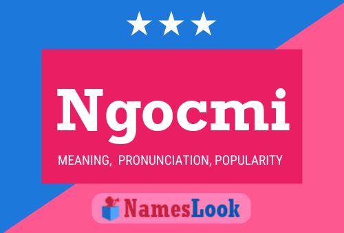 Ngocmi Name Poster