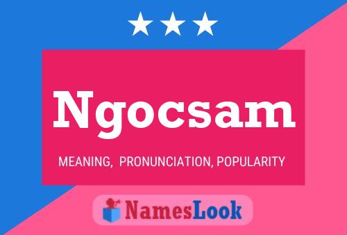 Ngocsam Name Poster