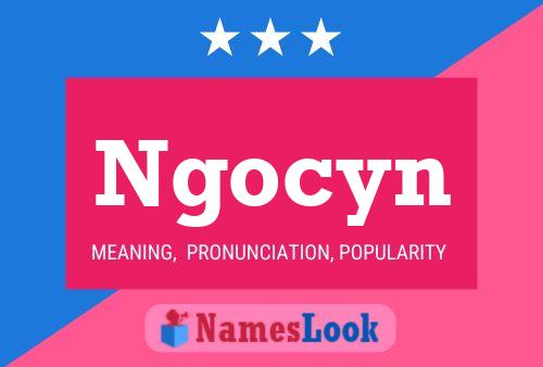 Ngocyn Name Poster