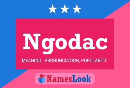 Ngodac Name Poster