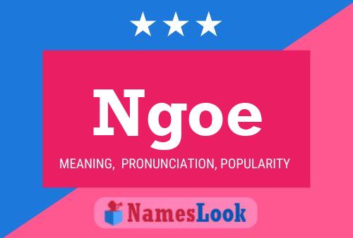 Ngoe Name Poster