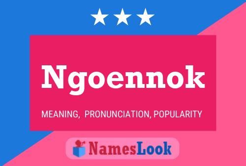 Ngoennok Name Poster