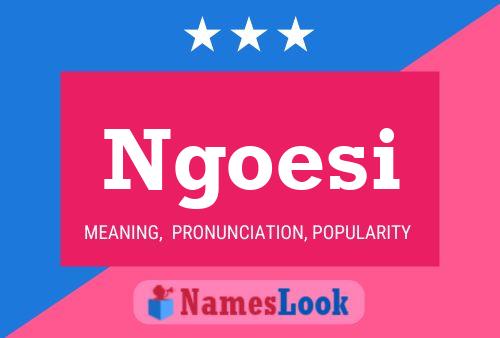 Ngoesi Name Poster