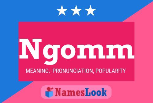 Ngomm Name Poster