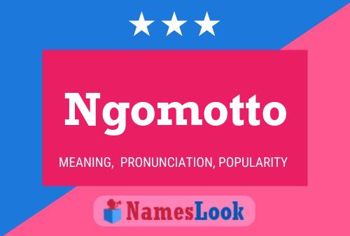 Ngomotto Name Poster