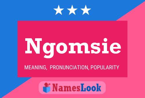 Ngomsie Name Poster