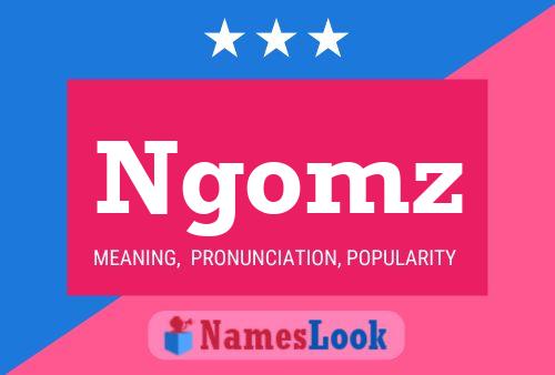 Ngomz Name Poster