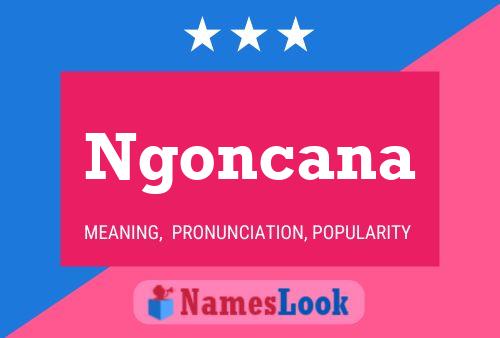 Ngoncana Name Poster