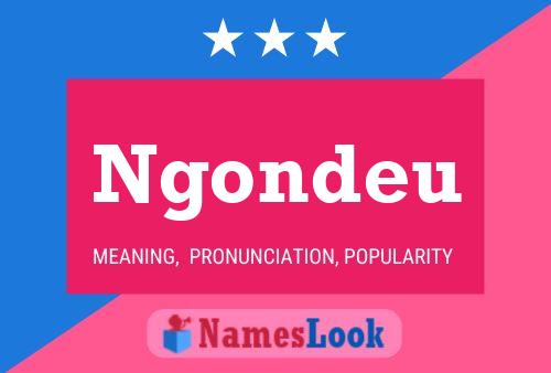 Ngondeu Name Poster