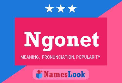 Ngonet Name Poster