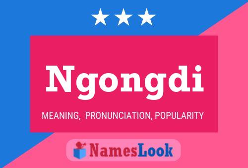 Ngongdi Name Poster