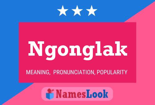 Ngonglak Name Poster