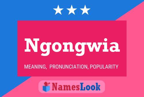 Ngongwia Name Poster