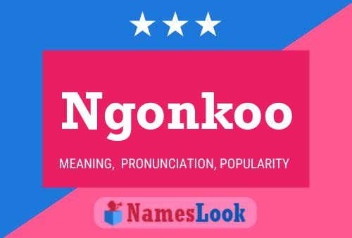 Ngonkoo Name Poster