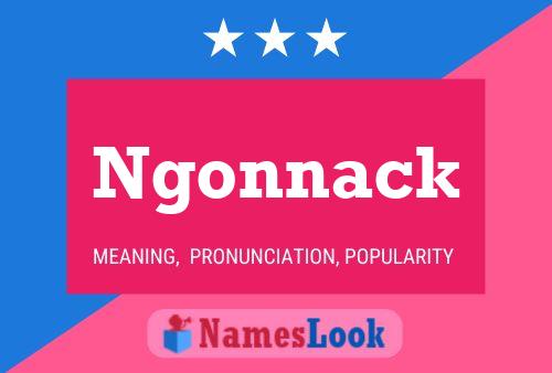 Ngonnack Name Poster