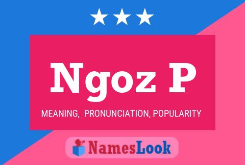 Ngoz P Name Poster