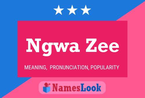 Ngwa Zee Name Poster