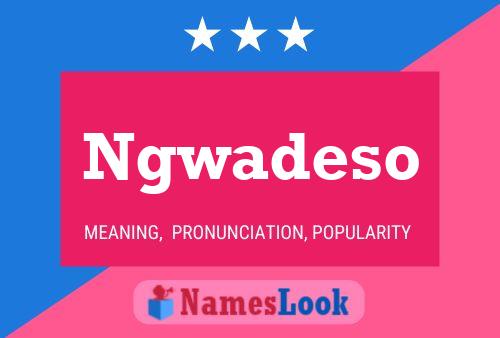 Ngwadeso Name Poster