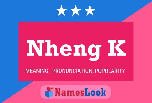 Nheng K Name Poster