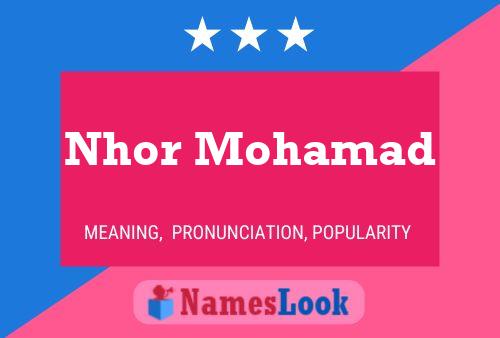 Nhor Mohamad Name Poster