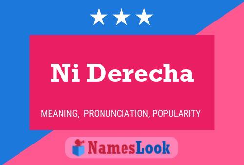 Ni Derecha Name Poster