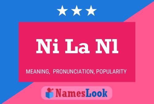 Ni La Nl Name Poster