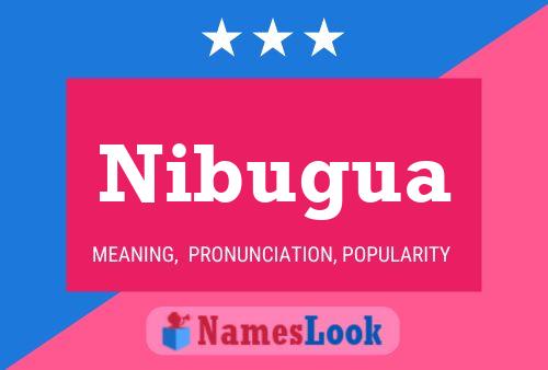 Nibugua Name Poster