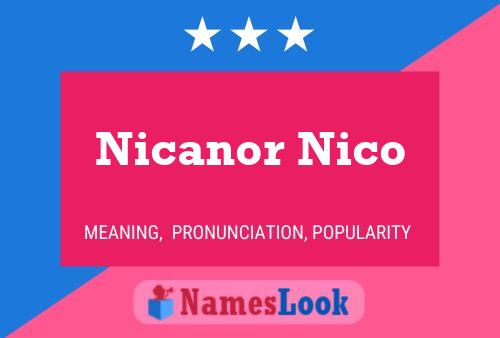 Nicanor Nico Name Poster