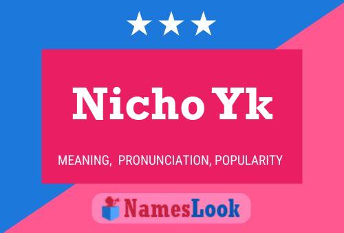 Nicho Yk Name Poster