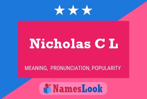 Nicholas C L Name Poster