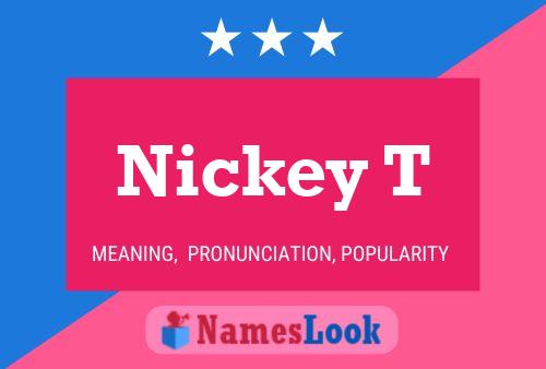 Nickey T Name Poster