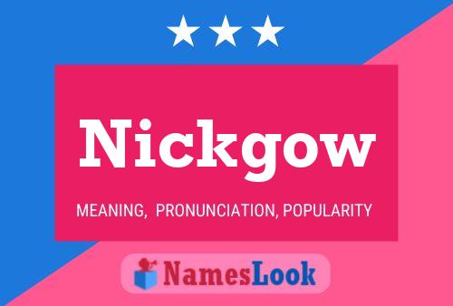 Nickgow Name Poster