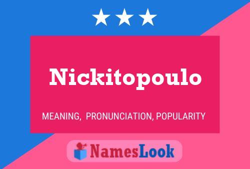 Nickitopoulo Name Poster