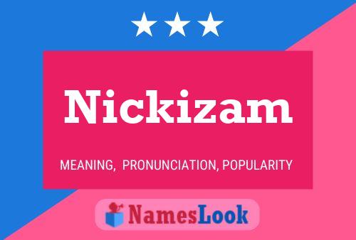 Nickizam Name Poster