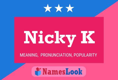 Nicky K Name Poster