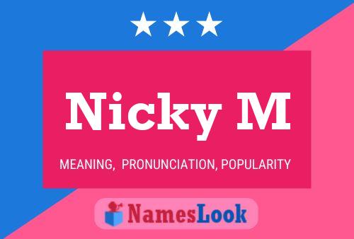 Nicky M Name Poster