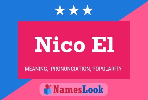 Nico El Name Poster