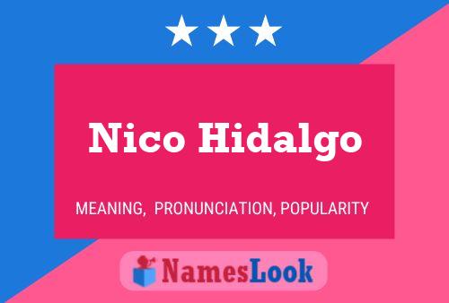 Nico Hidalgo Name Poster