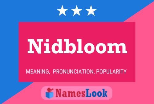 Nidbloom Name Poster