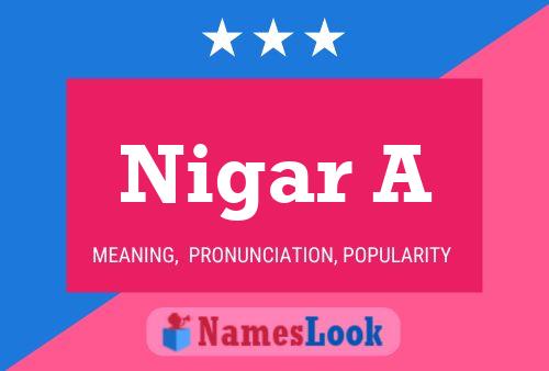 Nigar A Name Poster