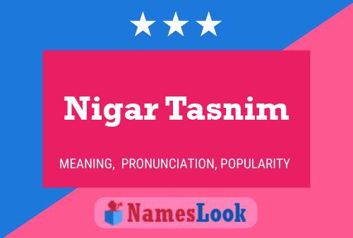 Nigar Tasnim Name Poster