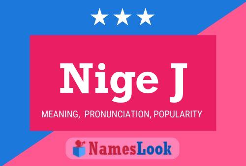 Nige J Name Poster