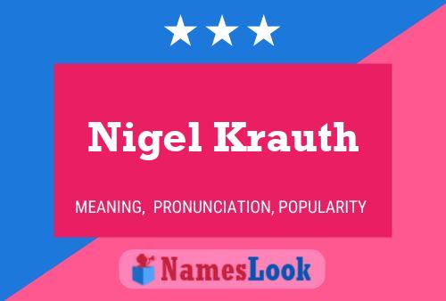 Nigel Krauth Name Poster